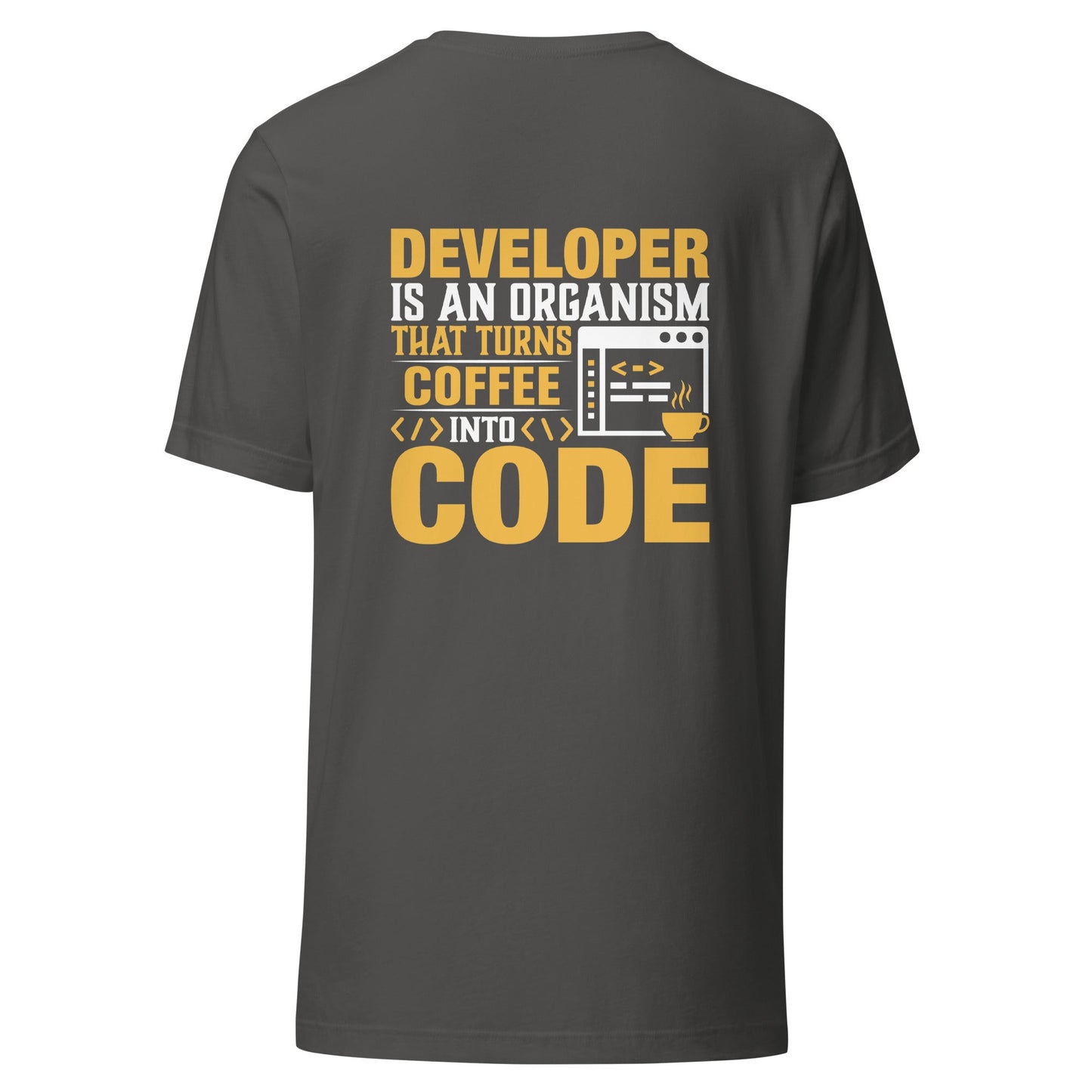 Developer is an Organism that turns Coffee into Code Unisex t-shirt ( Back Print ) by DarkByteGear