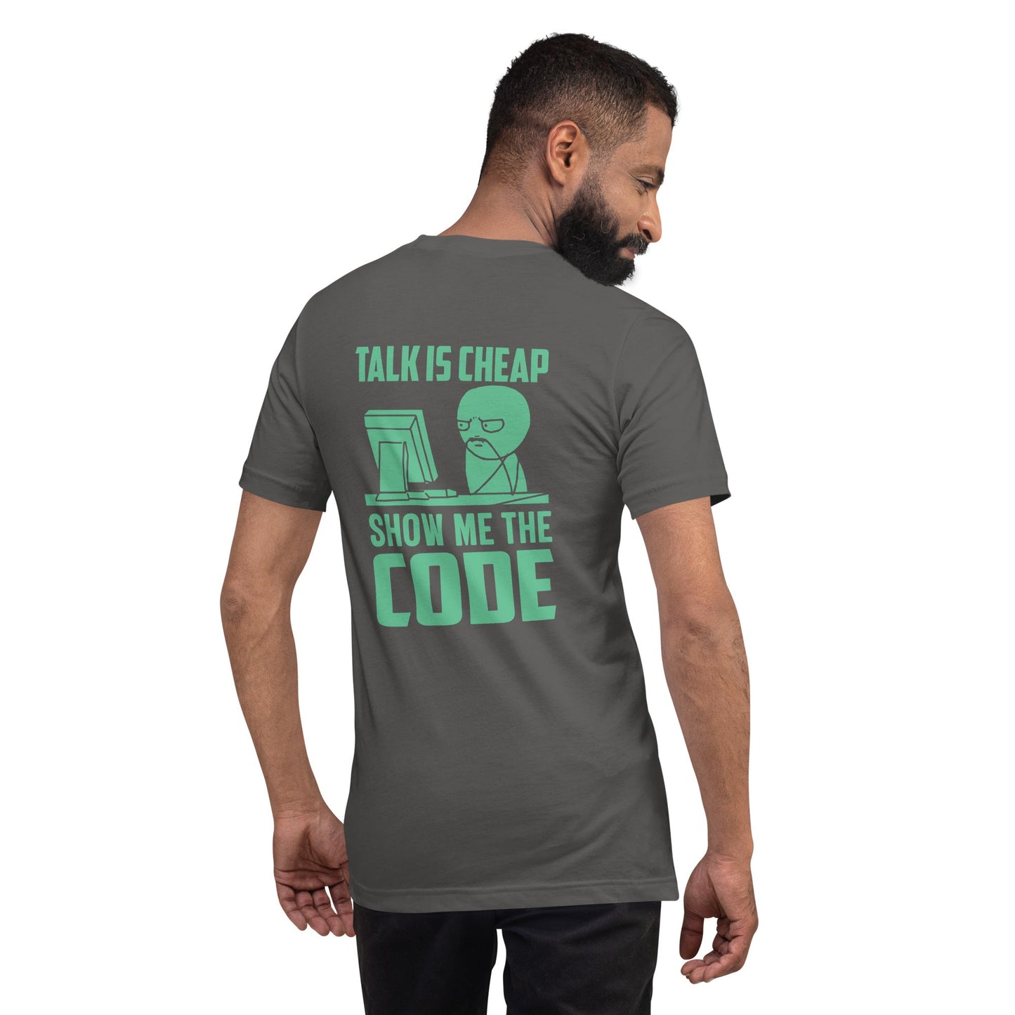 Talk is Cheap, Show me the Code V1 - Unisex t-shirt ( Back Print ) by DarkByteGear