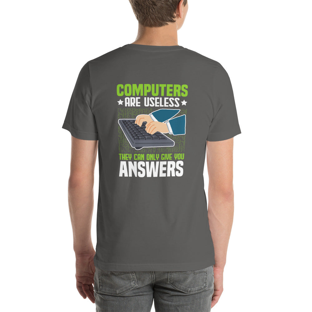 Computer are Useless, they only Give you Answers Unisex t-shirt ( Back Print ) by DarkByteGear