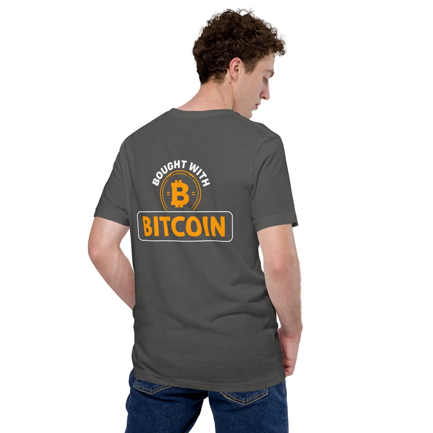 Bought with Bitcoin - Unisex t-shirt ( Back Print ) by DarkByteGear