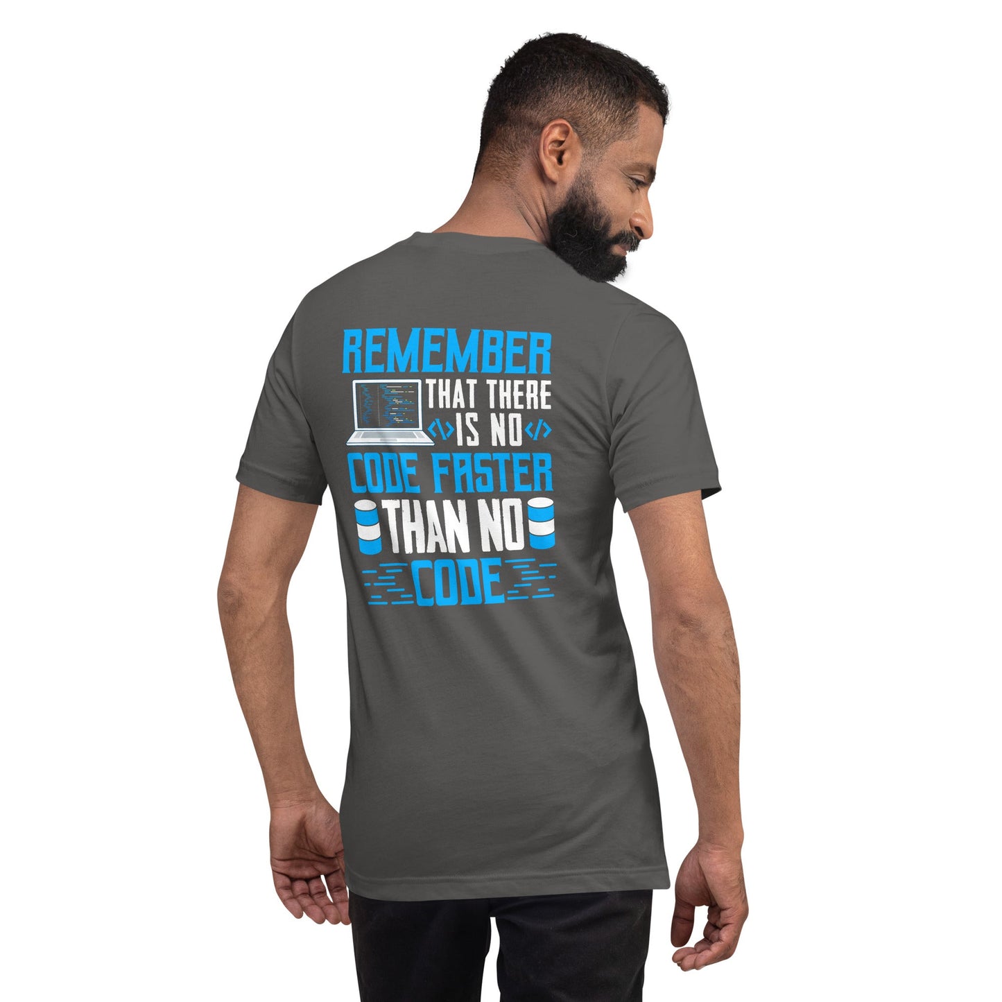 Remember! There is no code - Unisex t-shirt ( Back Print ) by DarkByteGear