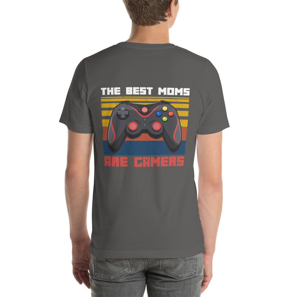 The best Moms are Gamers Unisex t-shirt ( Back Print ) by DarkByteGear