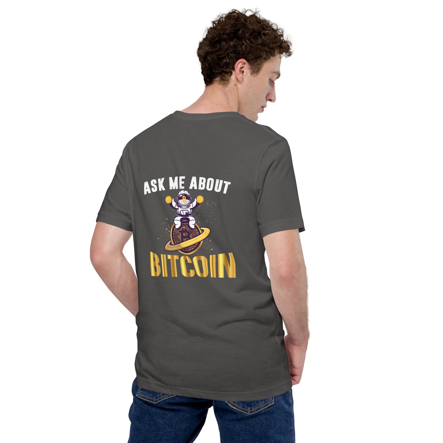Ask Me about Bitcoin Unisex t-shirt ( Back Print ) by DarkByteGear