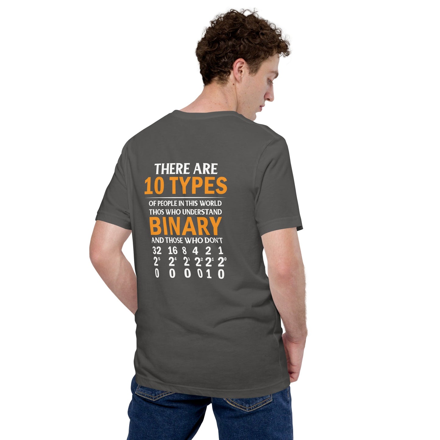There are always 10 Types of People in this World - Unisex t-shirt ( Back Print ) by DarkByteGear