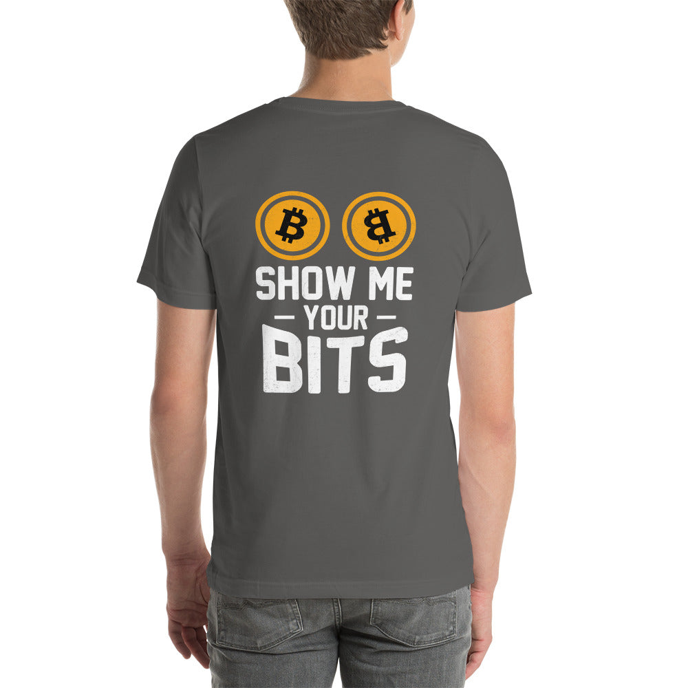 Show me your Bits - Unisex t-shirt ( Back Print ) by DarkByteGear