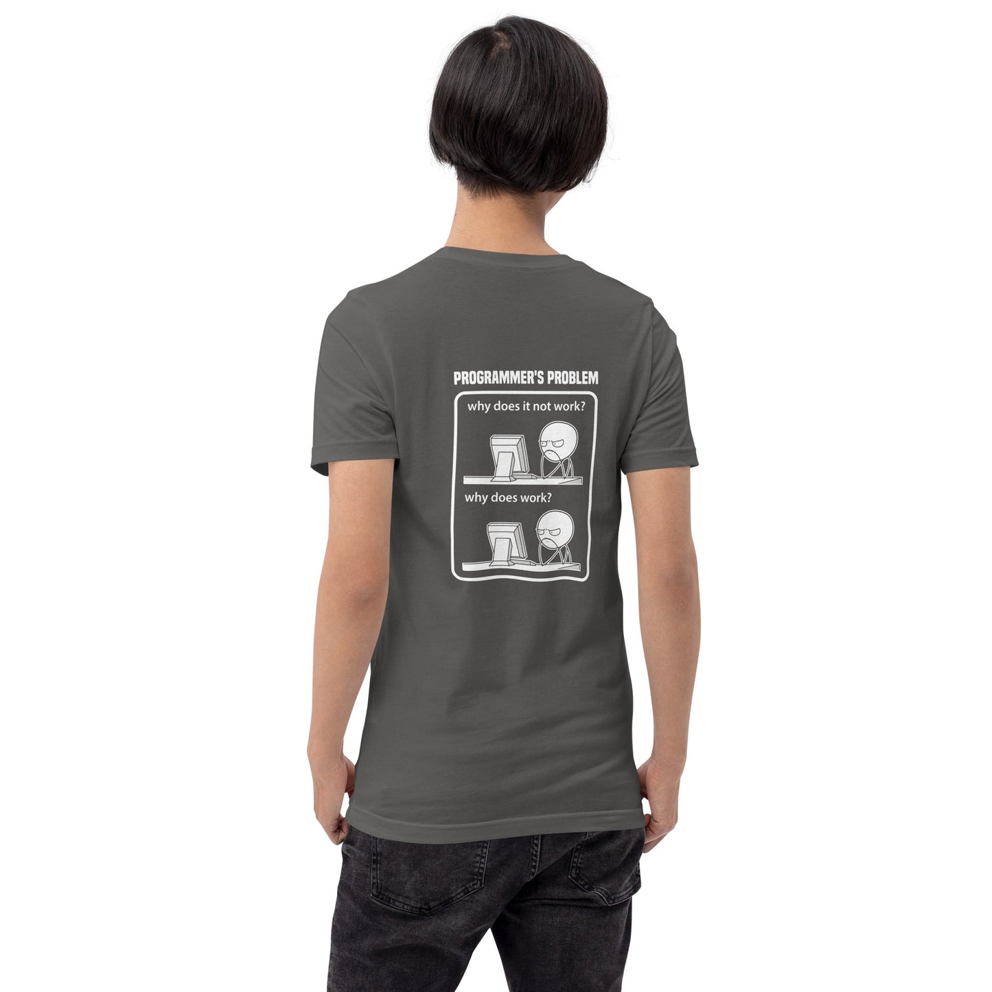 Programmer's Problem - Unisex t-shirt ( Back Print ) by DarkByteGear