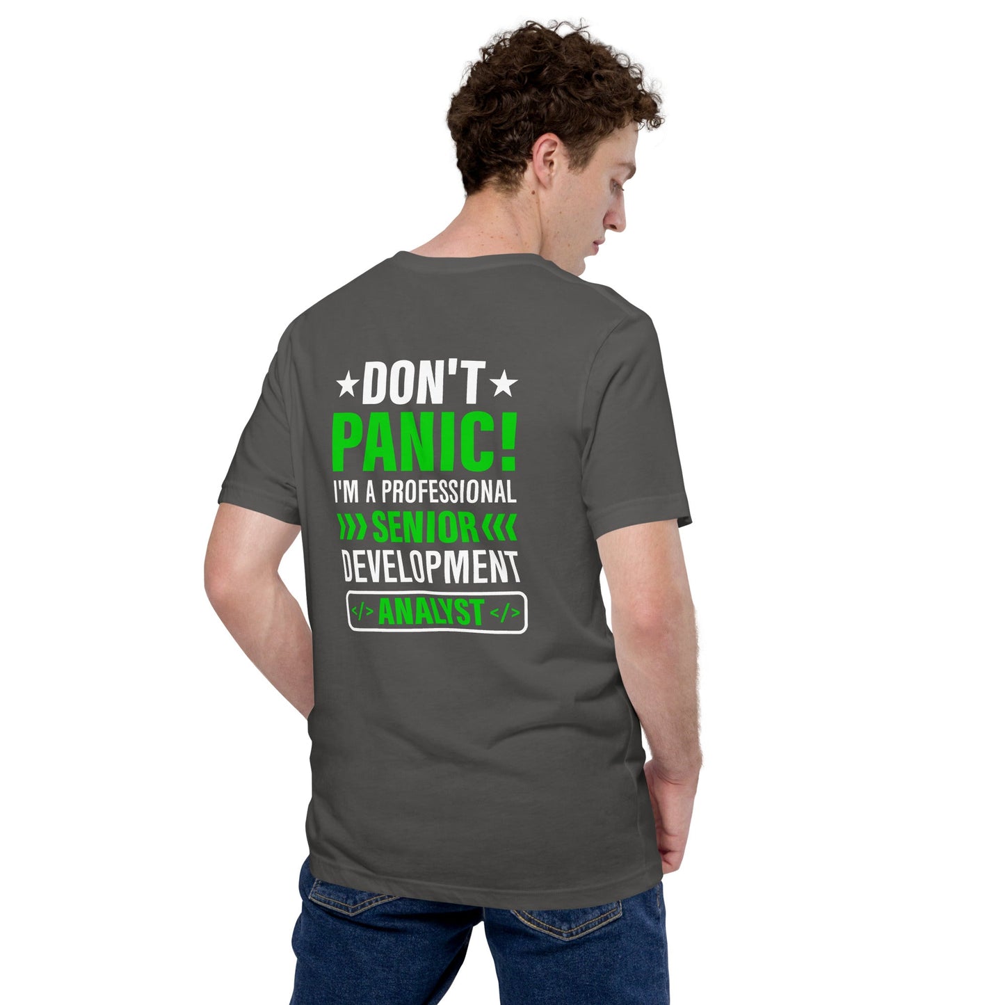 Don't Panic! I am a Professional Senior Development Analyst - Unisex t-shirt ( Back Print ) by DarkByteGear