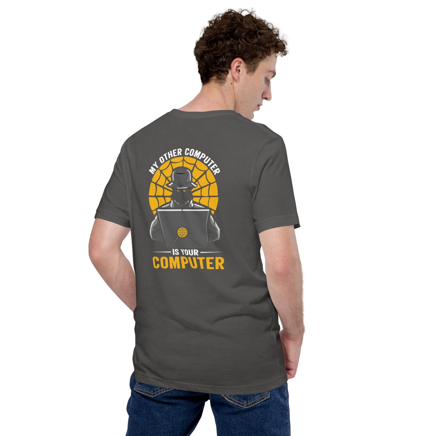 My Other Computer is Your Computer V1 - Unisex t-shirt ( Back Print ) by DarkByteGear