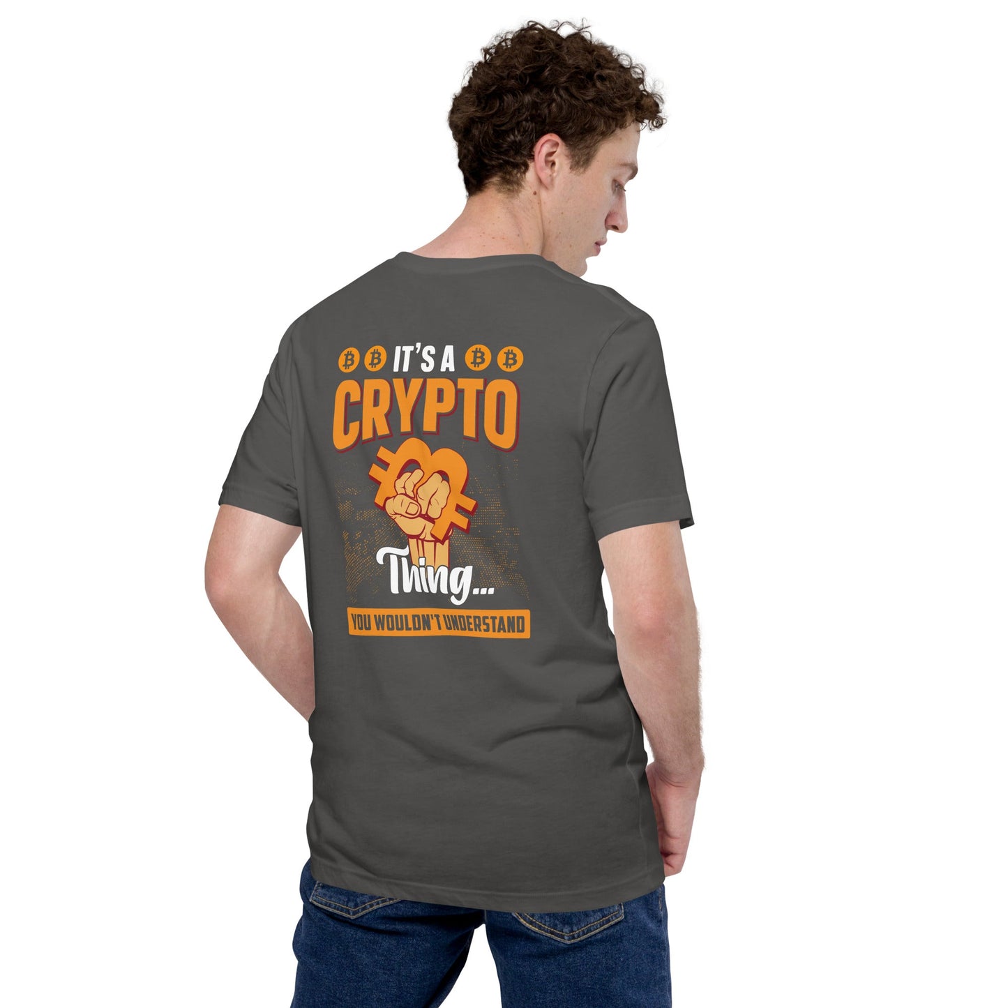It's a Crypto thing you wouldn't understand - Unisex t-shirt ( Back Print ) by DarkByteGear