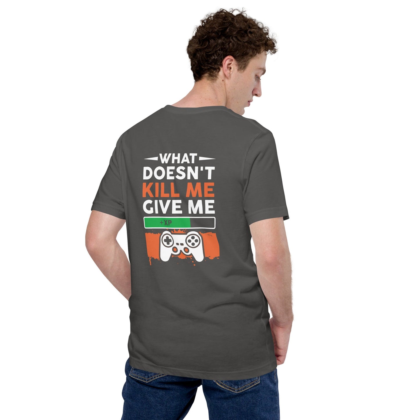 What doesn't Kill me, give me +xp - Unisex t-shirt ( Back Print ) by DarkByteGear