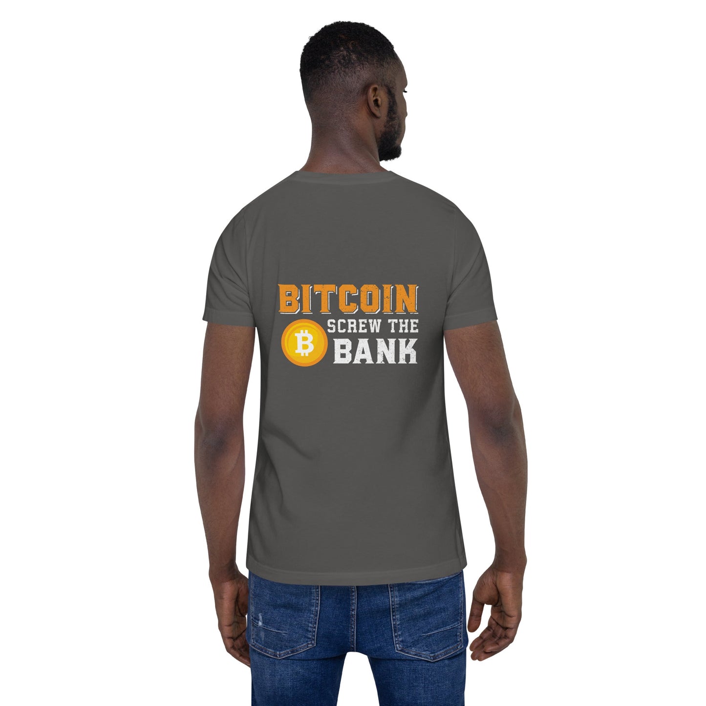 Bitcoin Screw the Bank - Unisex t-shirt ( Back Print ) by DarkByteGear