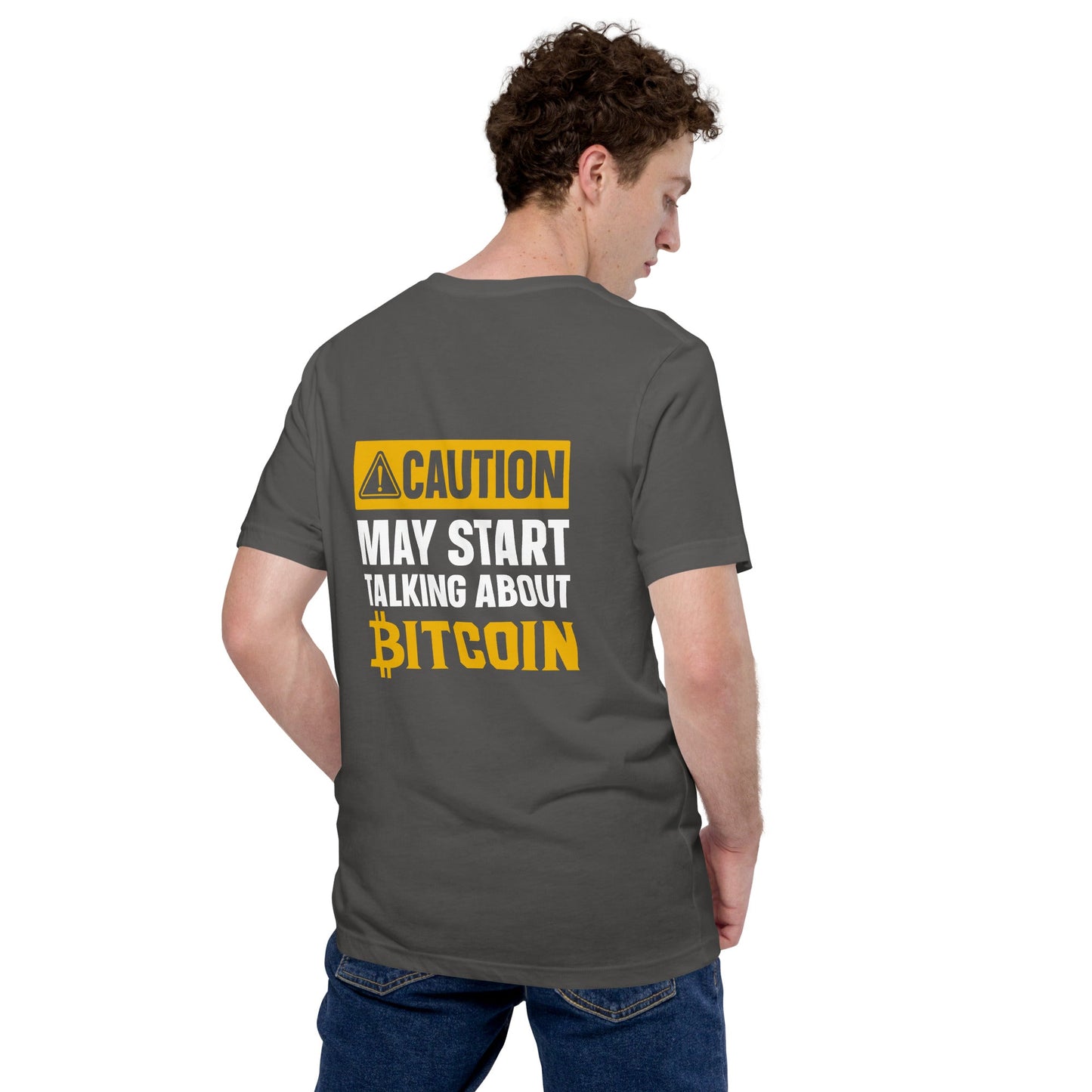 Caution! May start talking about Bitcoin Unisex t-shirt ( Back Print ) by DarkByteGear