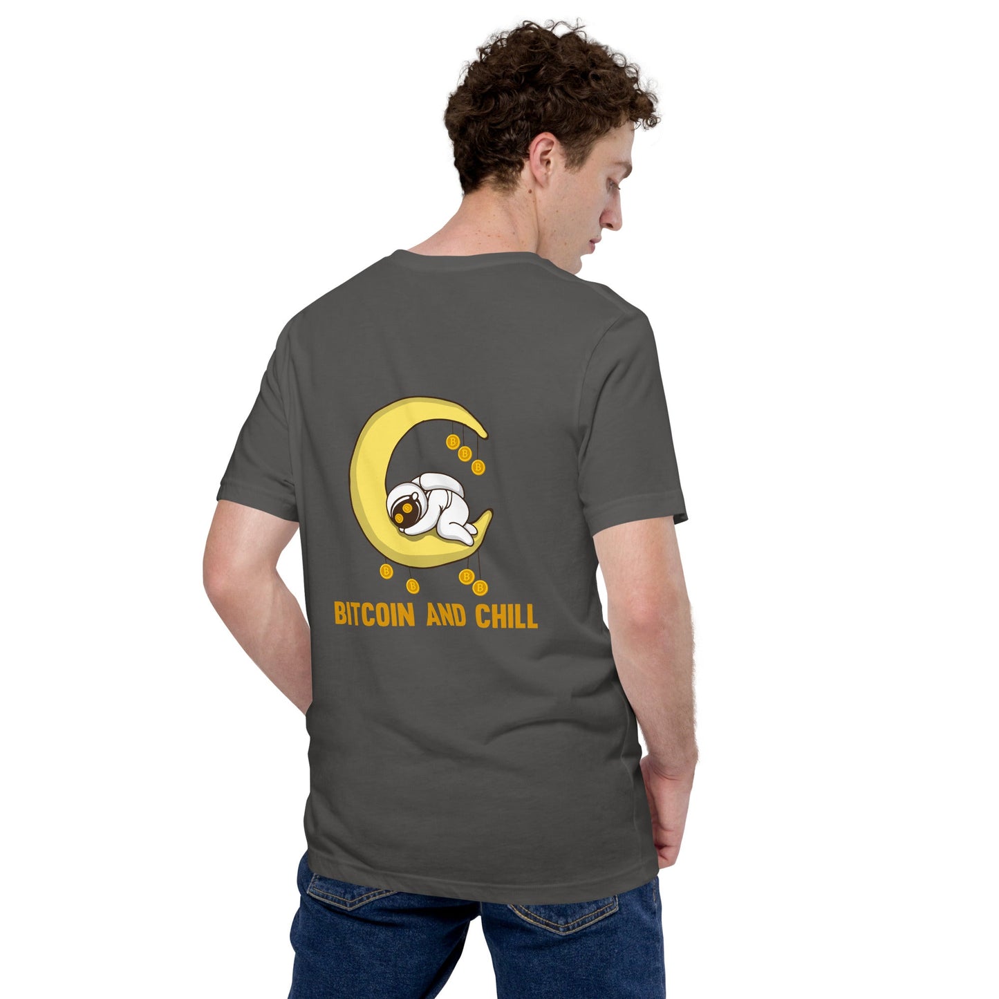 Bitcoin and Chill - Unisex t-shirt ( Back Print ) by DarkByteGear