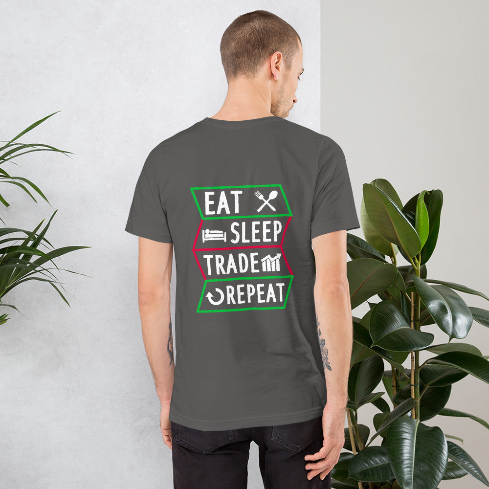 Eat, Sleep, Trade, Repeat - Unisex t-shirt ( Back Print ) by DarkByteGear