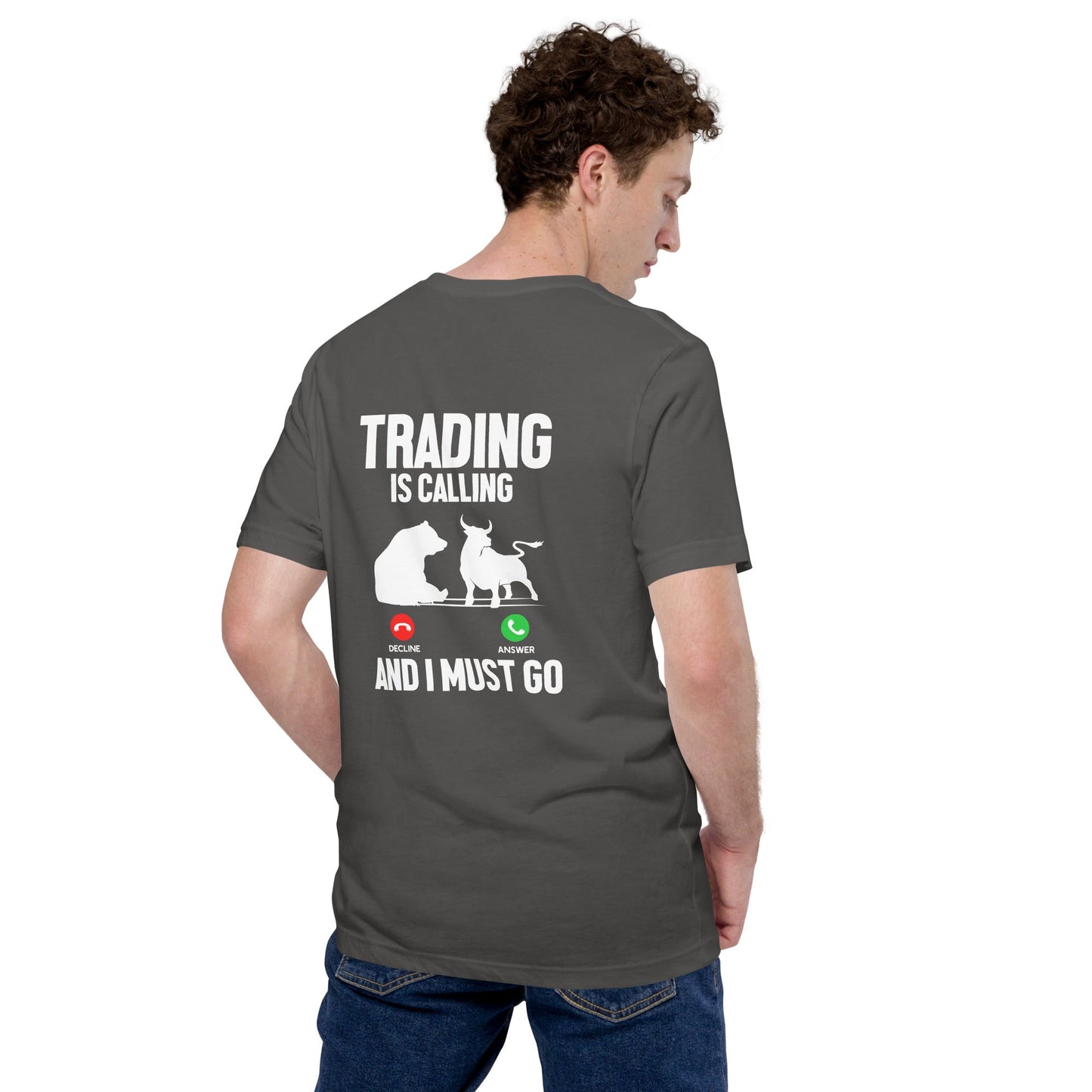 Trading is Calling Decline Answer and I Must go (DB) - Unisex t-shirt by DarkByteGear