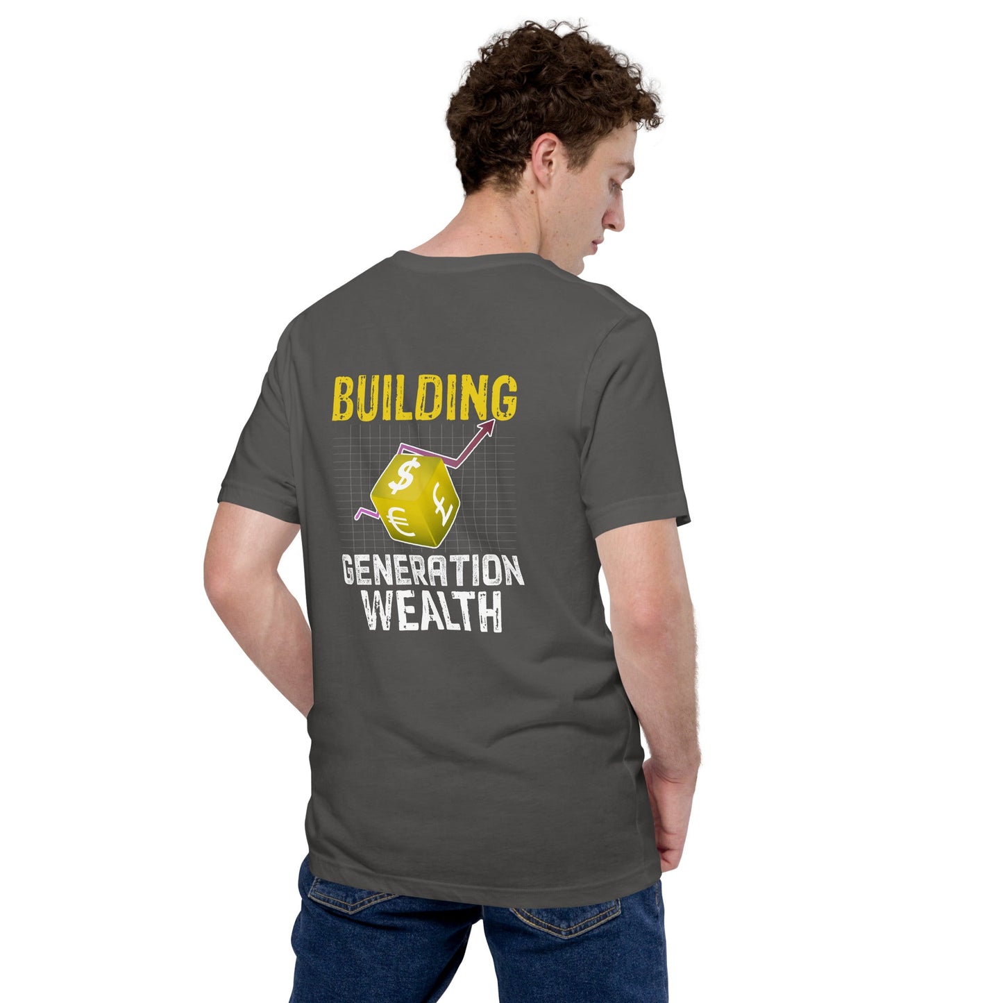 Building Generation Wealth - Unisex t-shirt ( Back Print ) by DarkByteGear