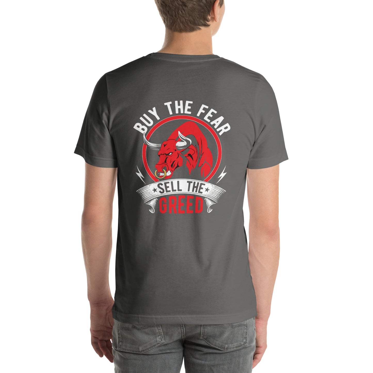 Buy the Fear; Sell the Greed - Unisex t-shirt ( Back Print ) by DarkByteGear