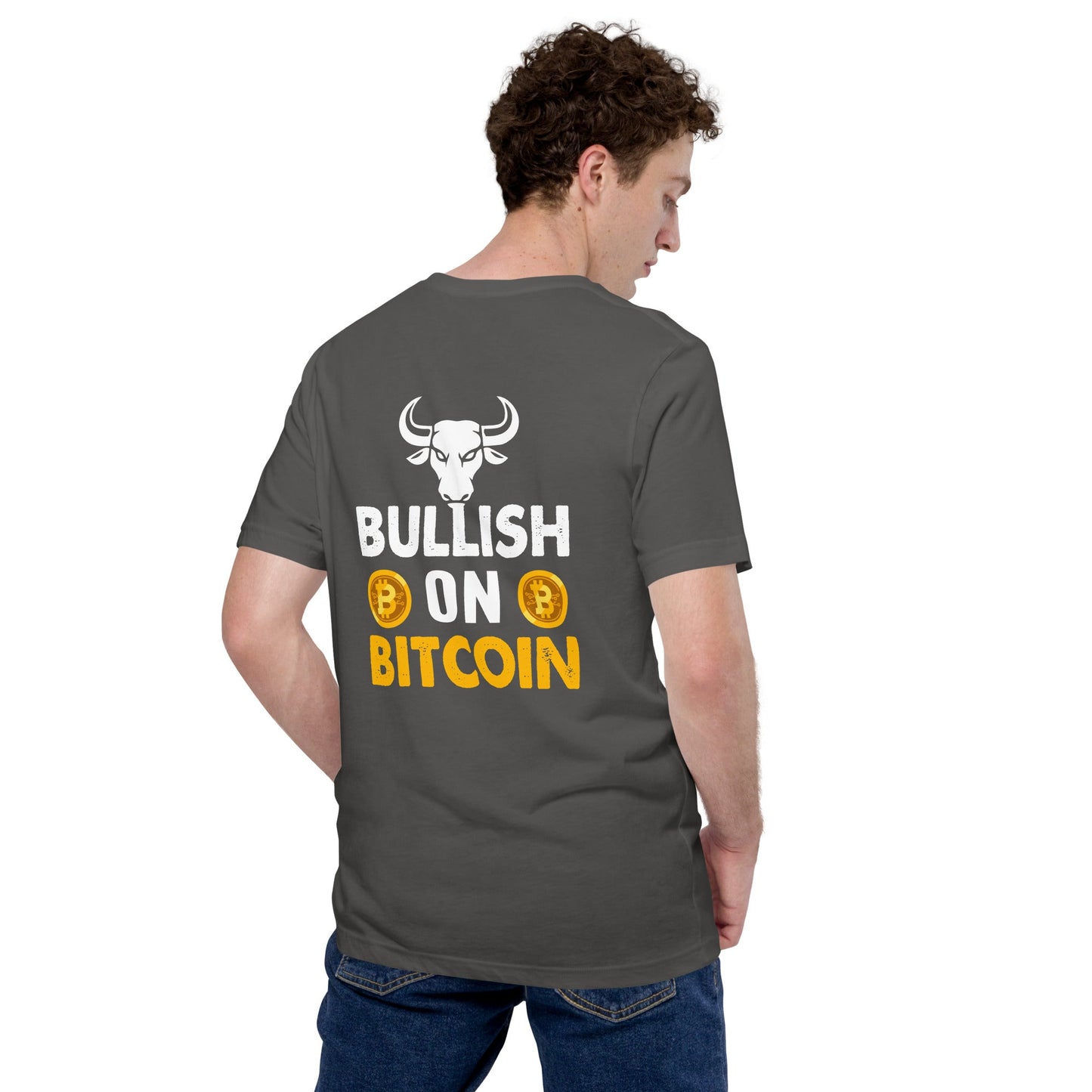 Bullish On Bitcoin - Unisex t-shirt ( Back Print ) by DarkByteGear