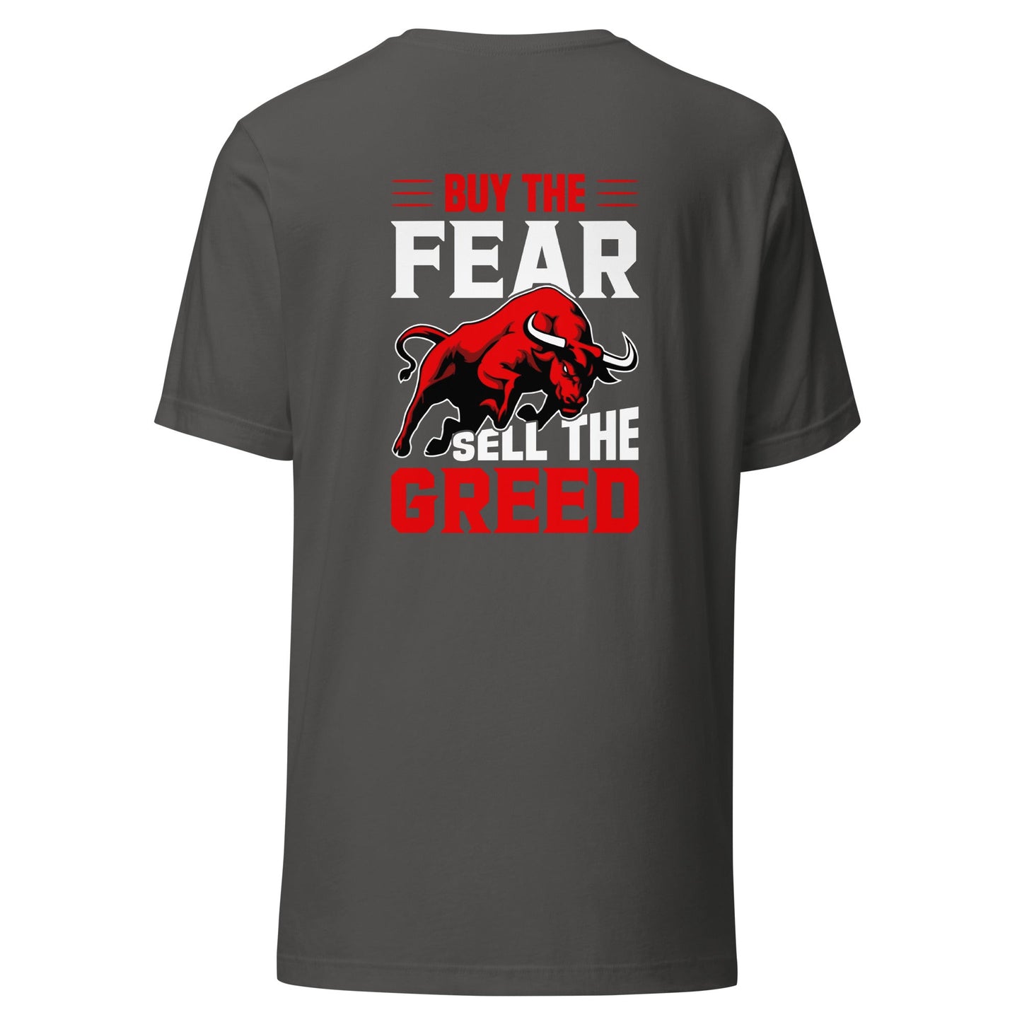 Buy the Fear; Sell the Greed V1 - Unisex t-shirt ( Back Print ) by DarkByteGear