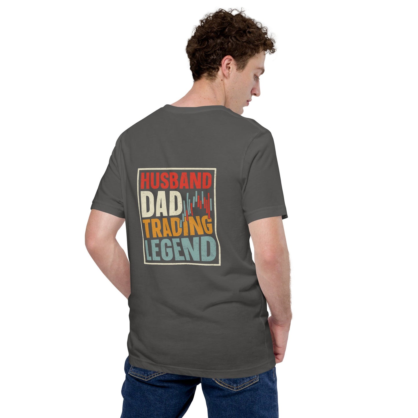 Husband, Dad, Trading Legend - Unisex t-shirt ( Back Print ) by DarkByteGear