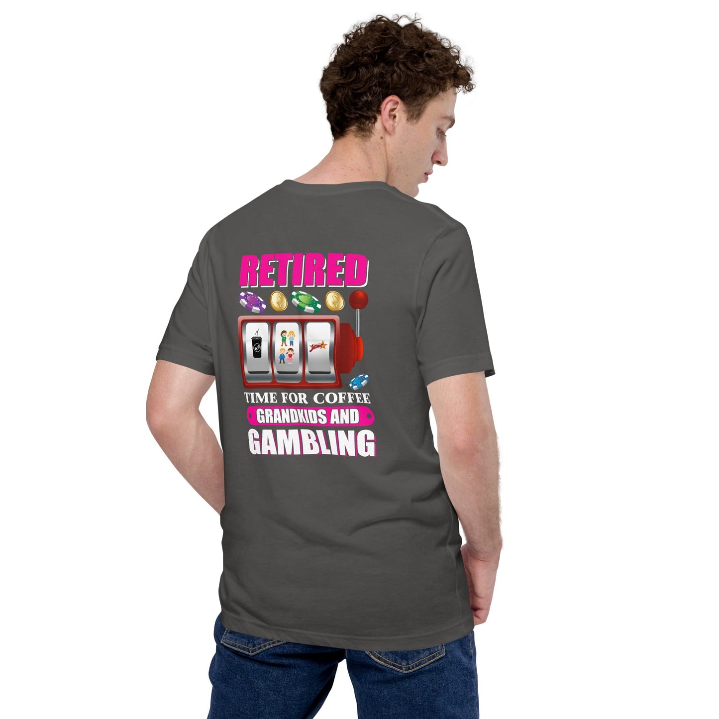 Retired: Time for Coffee, Grandkids and Gambling - Unisex t-shirt ( Back Print ) by DarkByteGear