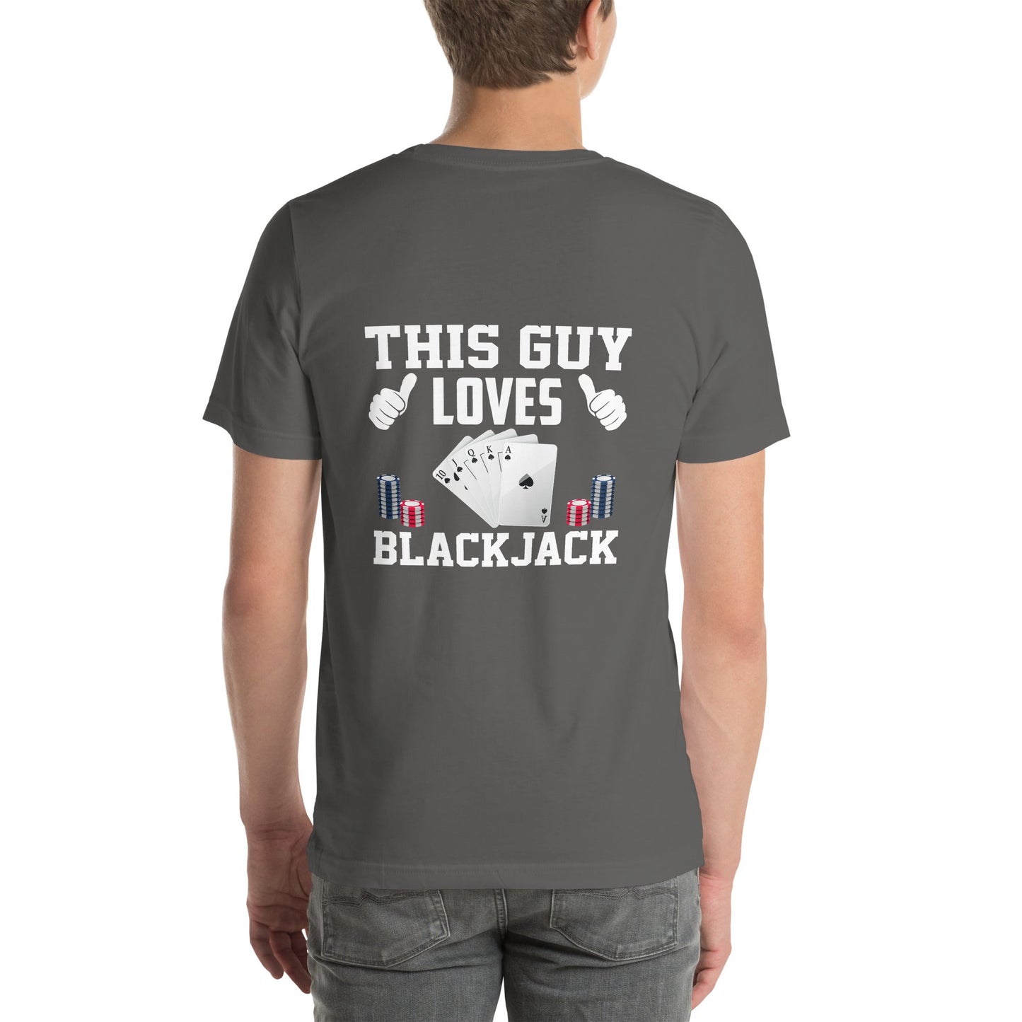 This Guy Loves Black Jack V1 - Unisex t-shirt ( Back Print ) by DarkByteGear