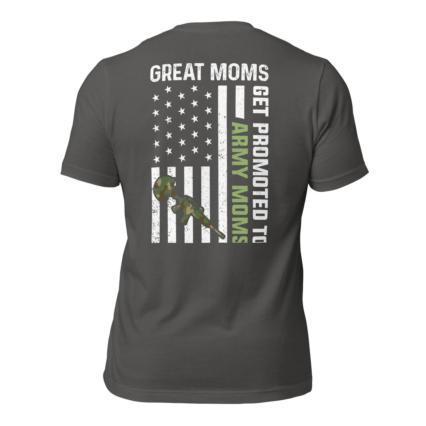 Army Moms, Great Moms promoted - Unisex t-shirt ( Back Print ) by DarkByteGear