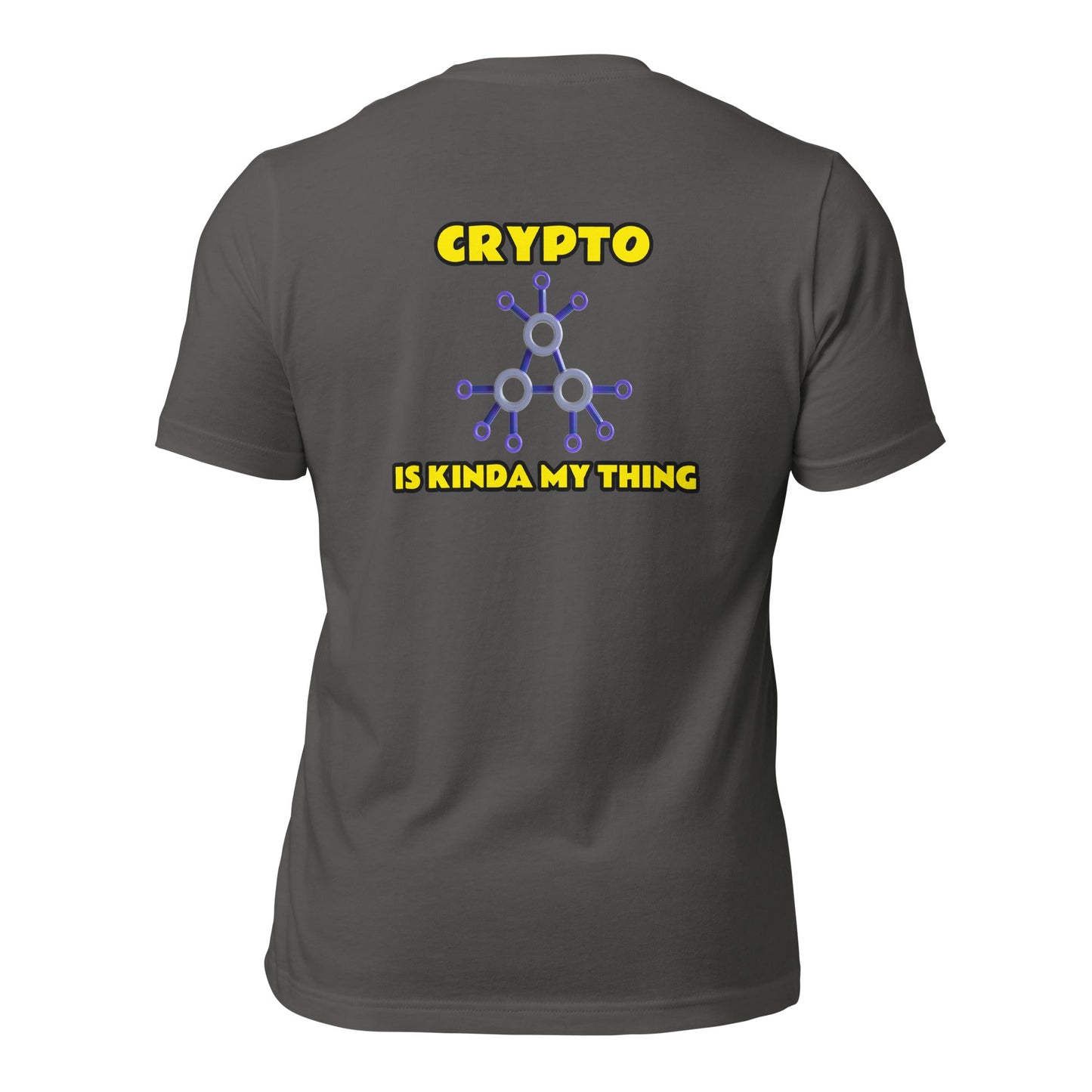 Crypto is Kinda My Thing V3 - Unisex t-shirt ( Back Print ) by DarkByteGear