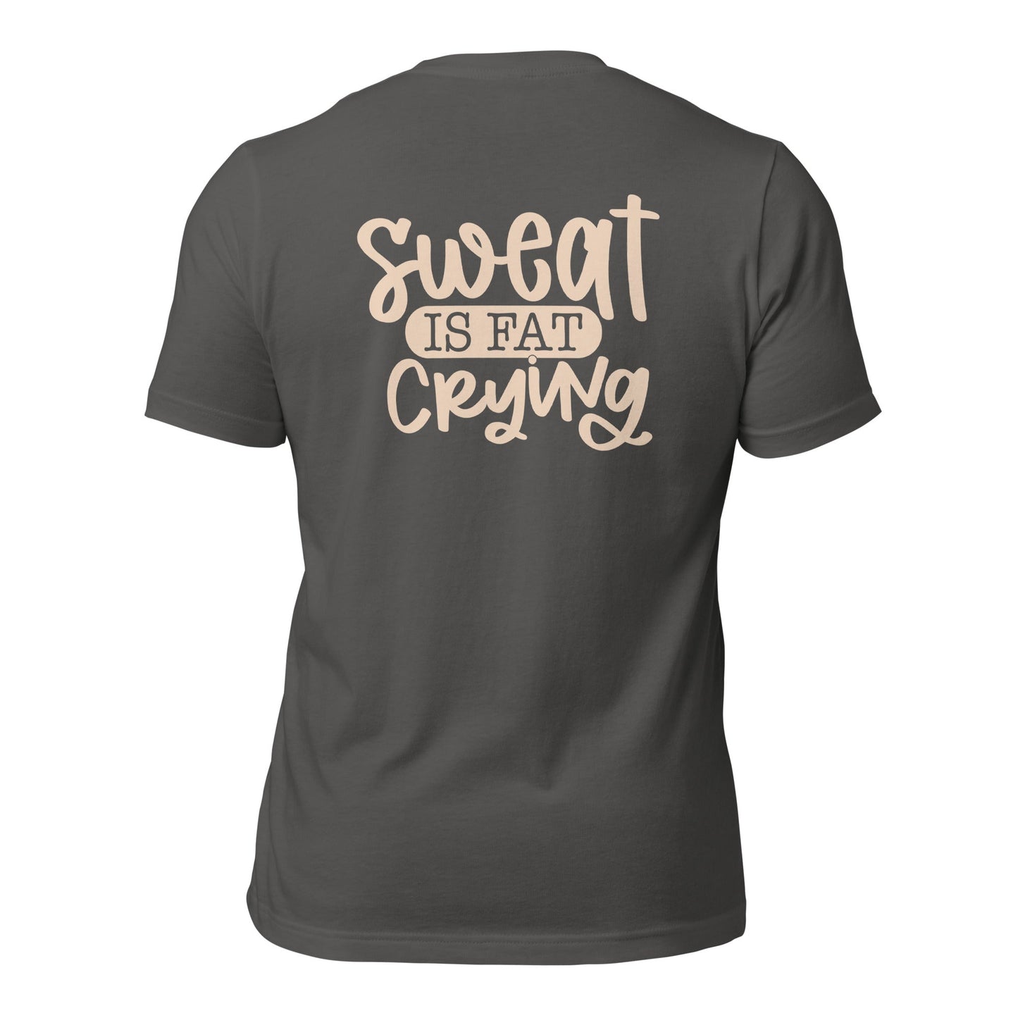 Sweat is fat crying - Unisex t-shirt (back print) by DarkByteGear