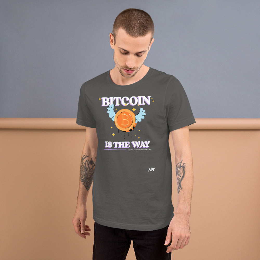Bitcoin is the way - Unisex t-shirt by DarkByteGear