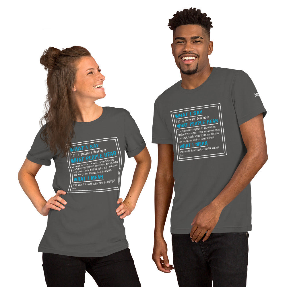 Im a software developer - Unisex t-shirt by DarkByteGear