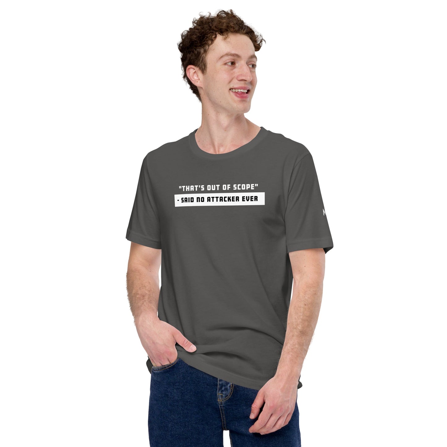 That's out of scope - Unisex t-shirt by DarkByteGear