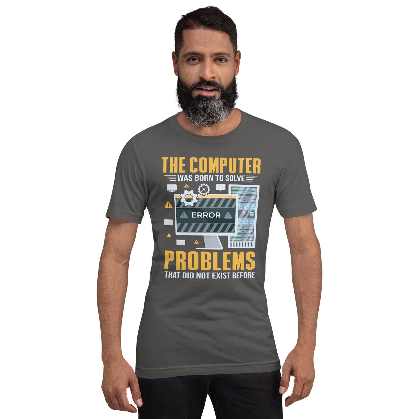 The Computer was born to solve the Problems that didn't exist before - Unisex t-shirt by DarkByteGear