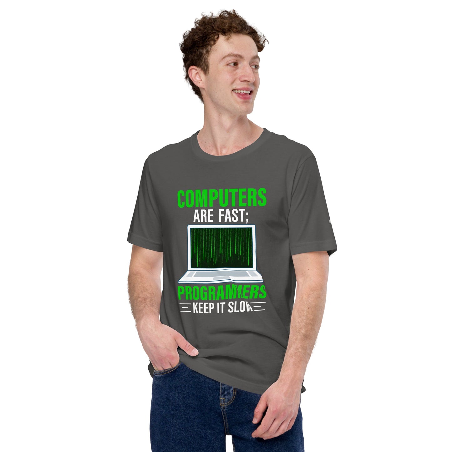 Computers are fast; Programmers - Unisex t-shirt by DarkByteGear