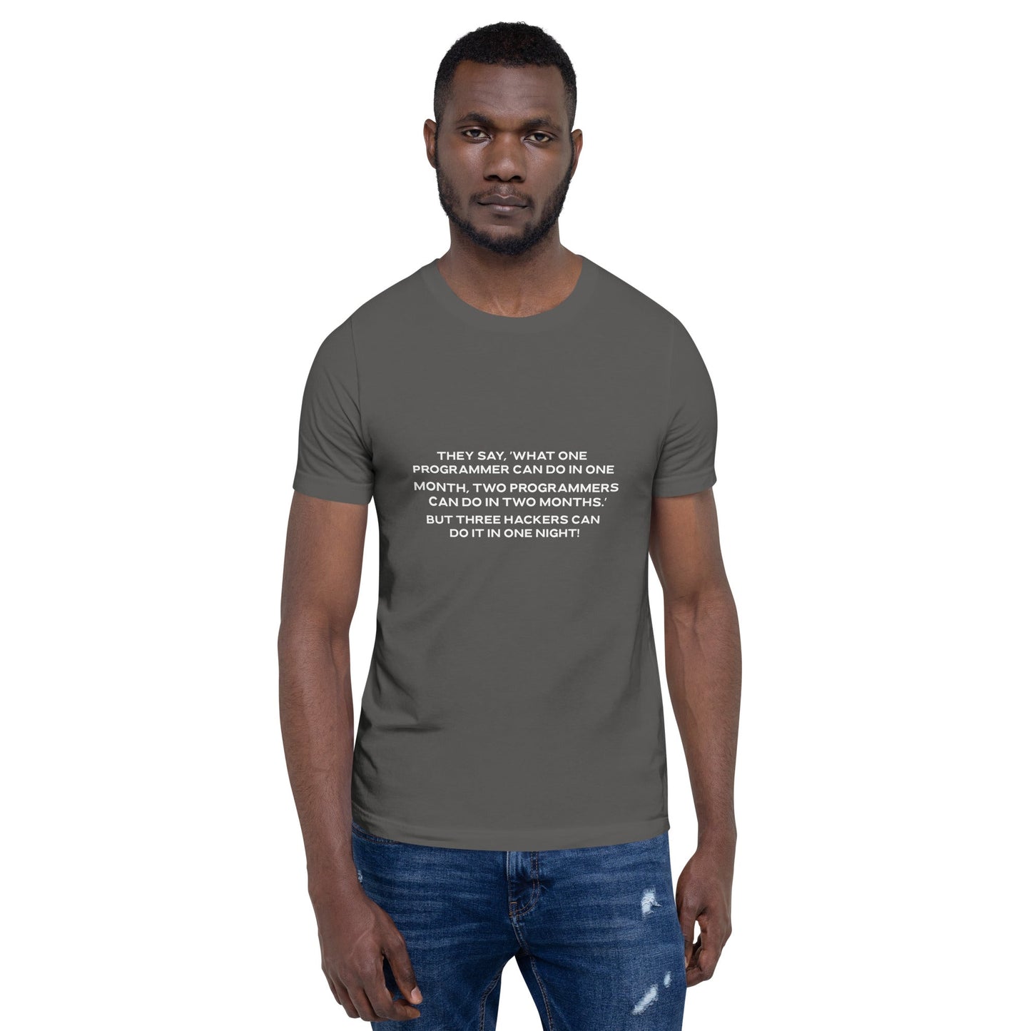 They say, what one programmer can do in one month V2 - Unisex t-shirt by DarkByteGear