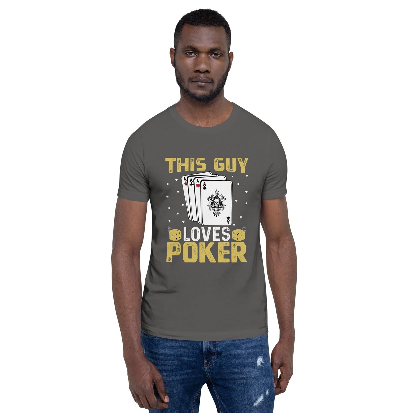 This Guy Loves Poker - Unisex t-shirt by DarkByteGear