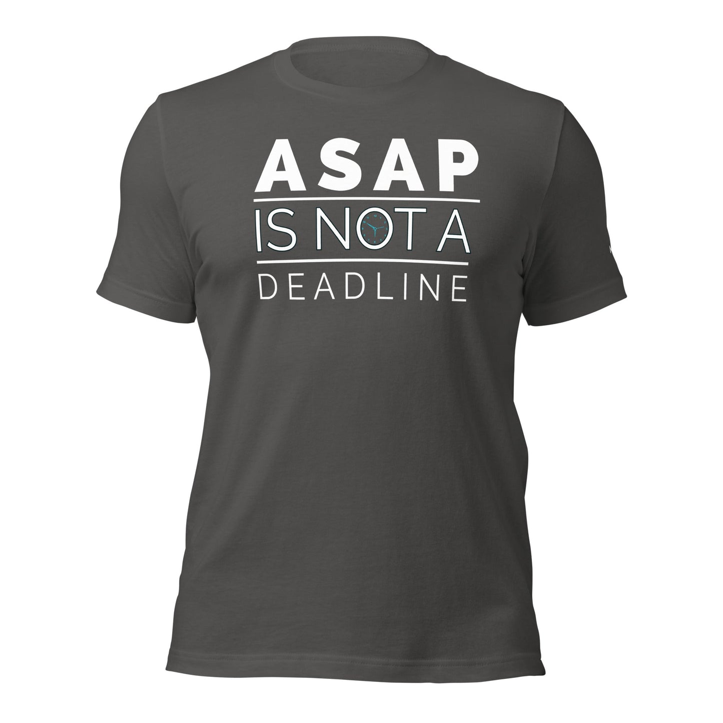 ASAP is not a deadline - Unisex t-shirt by DarkByteGear