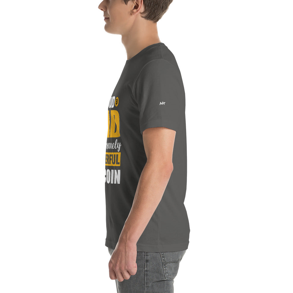 Proud Dad of an insanely wonderful bitcoin - Unisex t-shirt by DarkByteGear