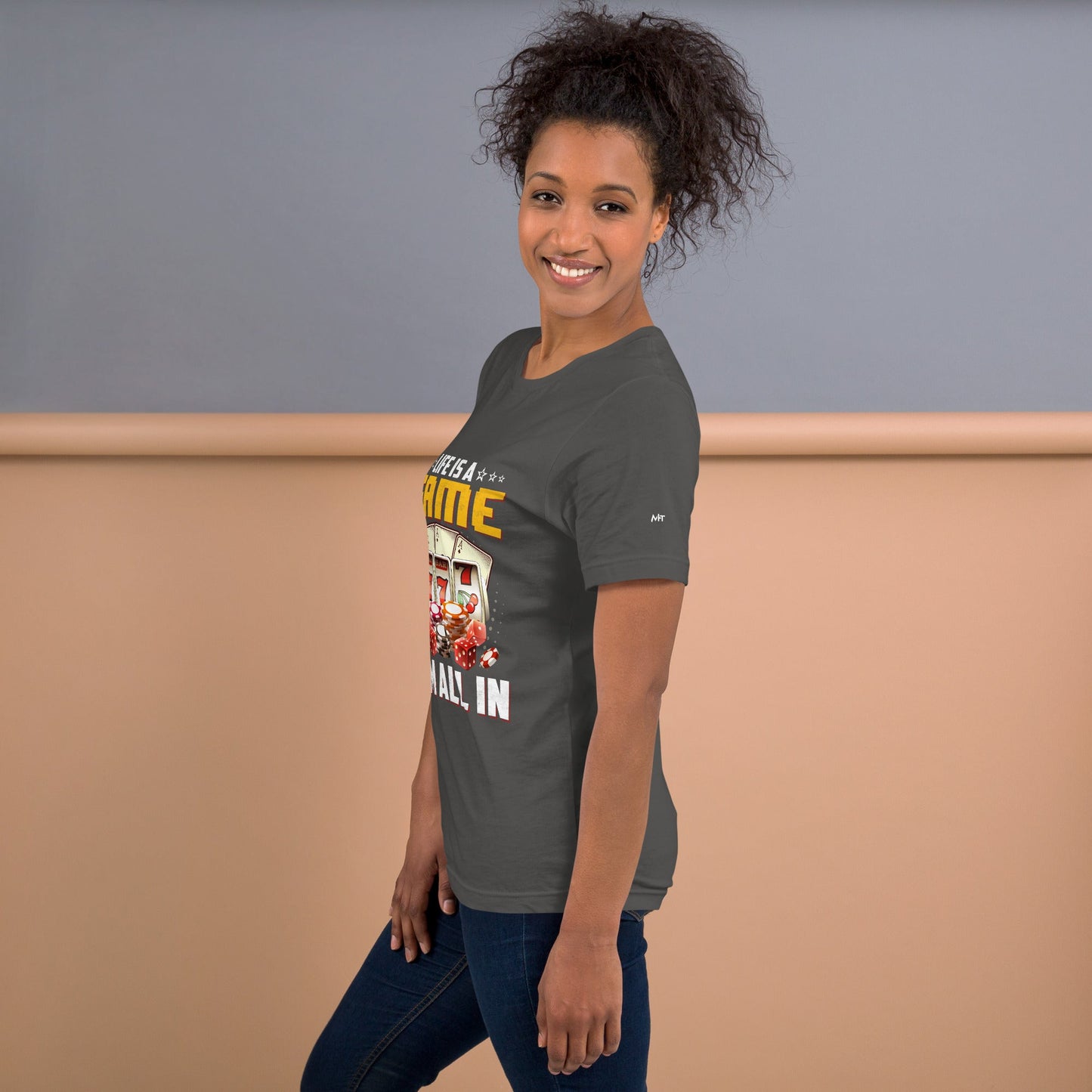 Life is a Game: I'm all in - Unisex t-shirt by DarkByteGear