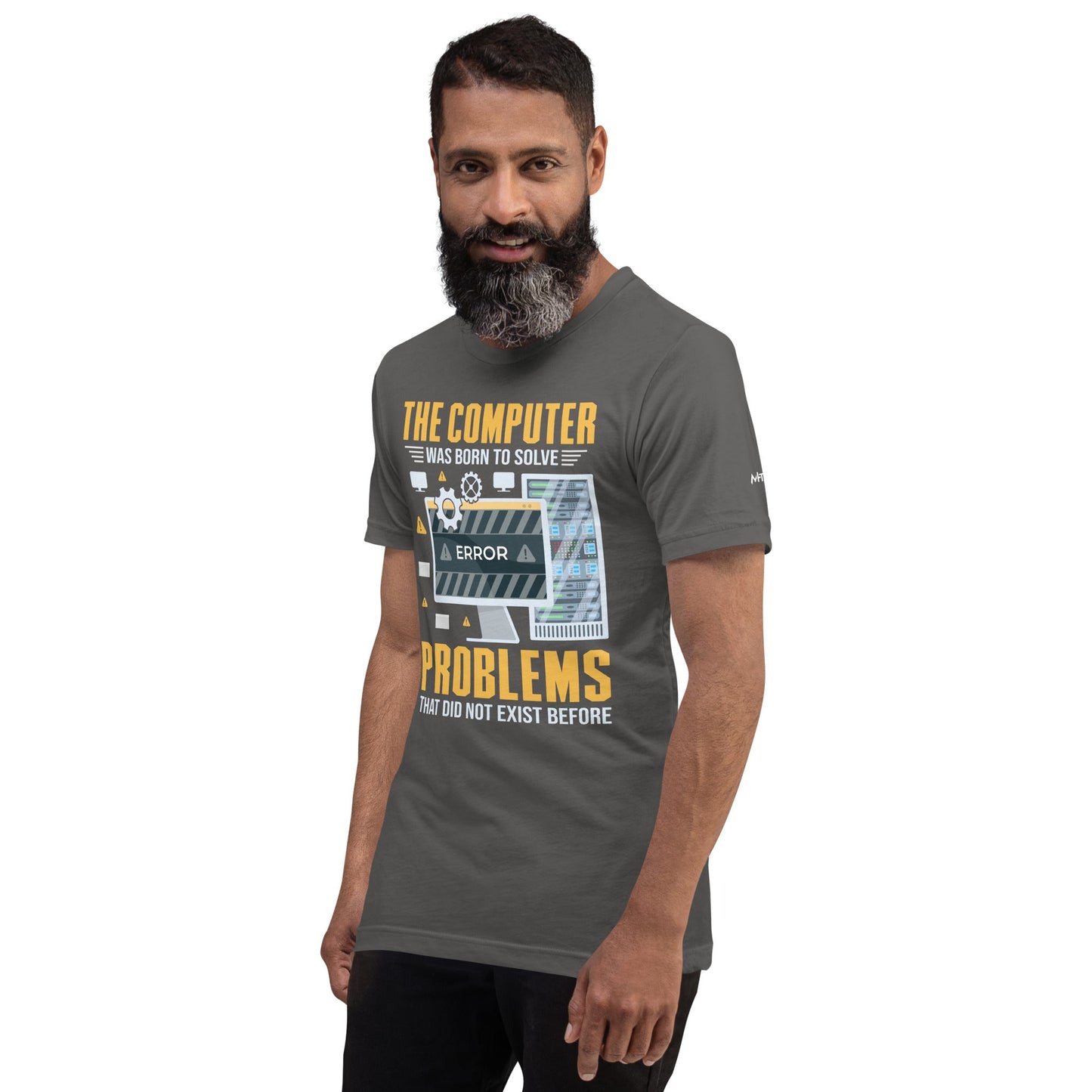 The Computer was born to solve the Problems that didn't exist before - Unisex t-shirt by DarkByteGear