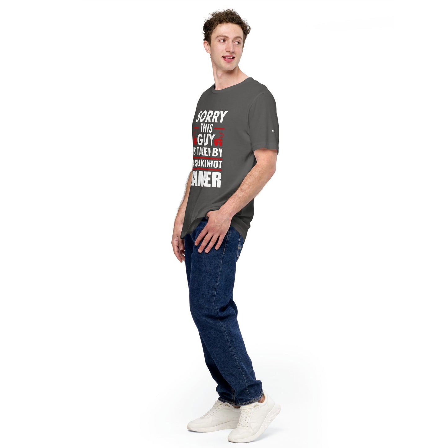 Sorry, this Guy is taken by a smoking hot Gamer - Unisex t-shirt by DarkByteGear