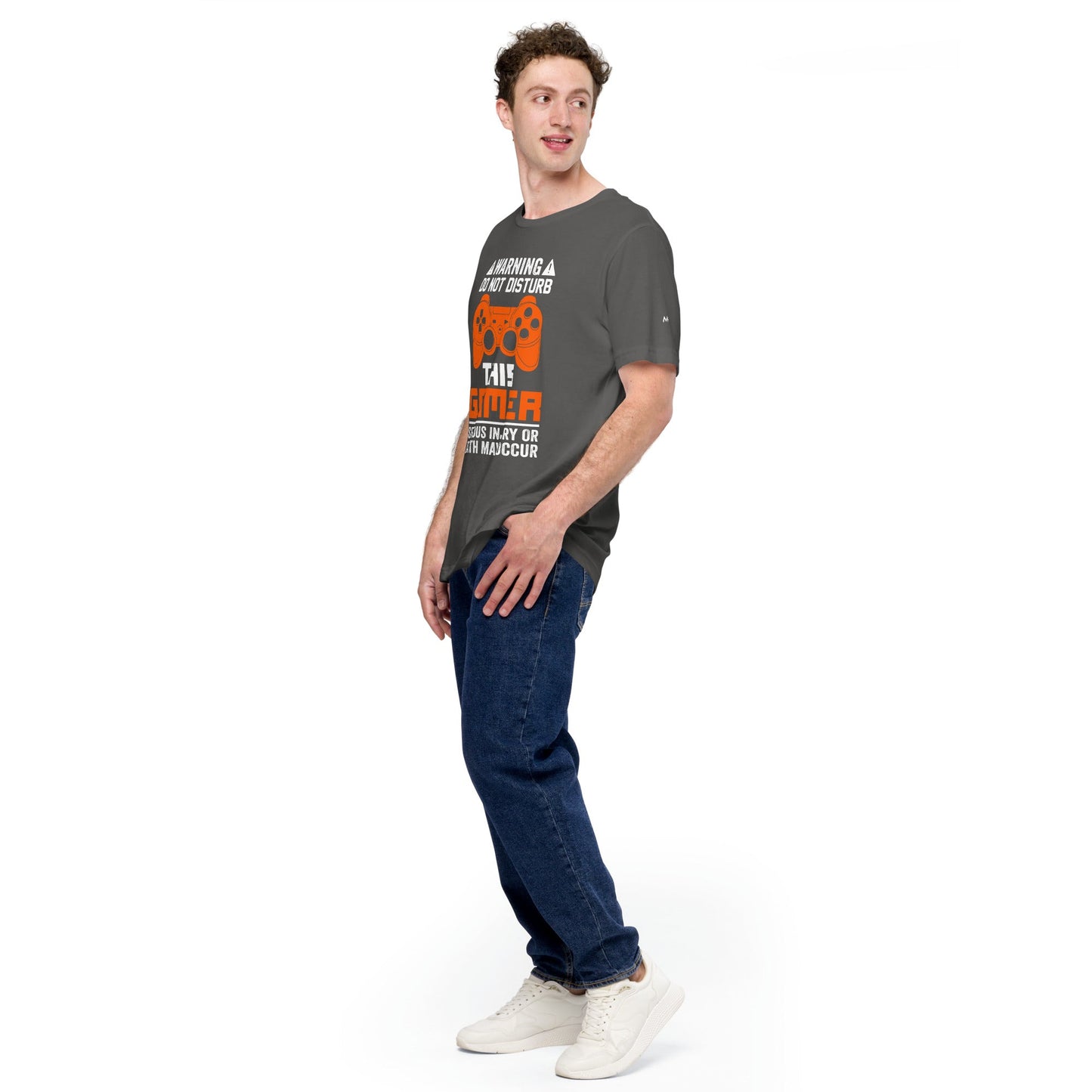 Warning: Do Not Disturb this Gamer! Serious Injury or Death may Occur - Unisex t-shirt by DarkByteGear