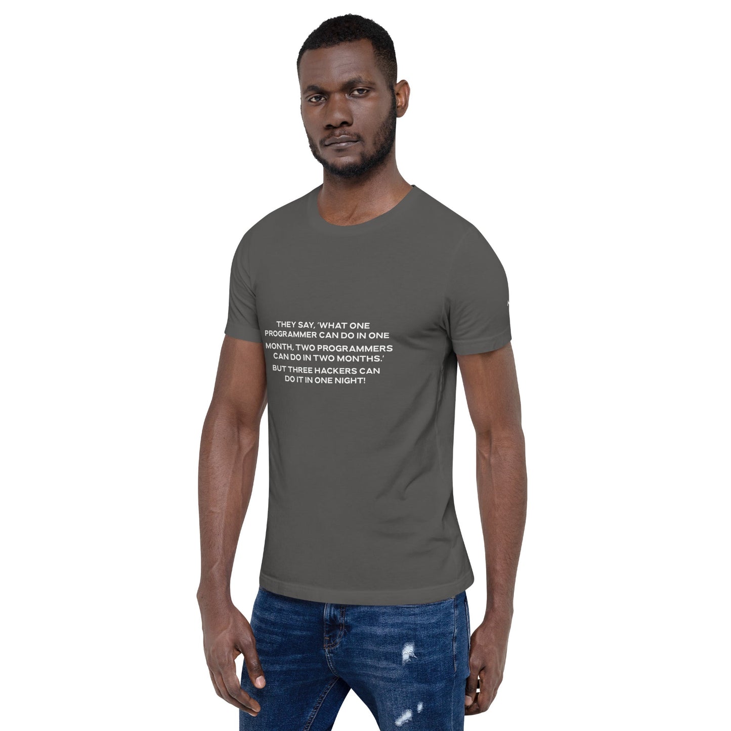 They say, what one programmer can do in one month V2 - Unisex t-shirt by DarkByteGear