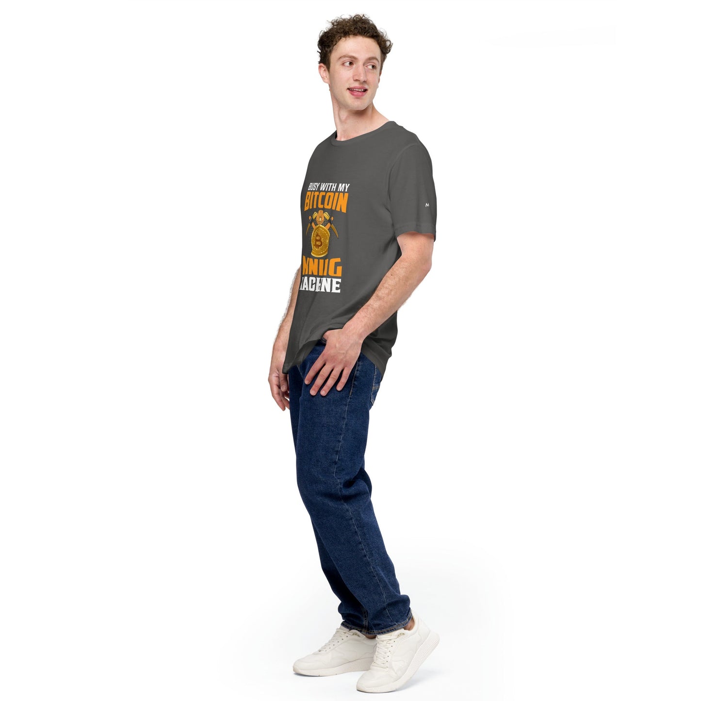 Busy with My Bitcoin Mining Machine Unisex t-shirt by DarkByteGear