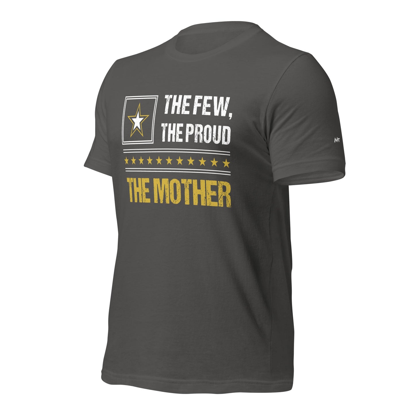 The few, the proud, the Mother - Unisex t-shirt by DarkByteGear