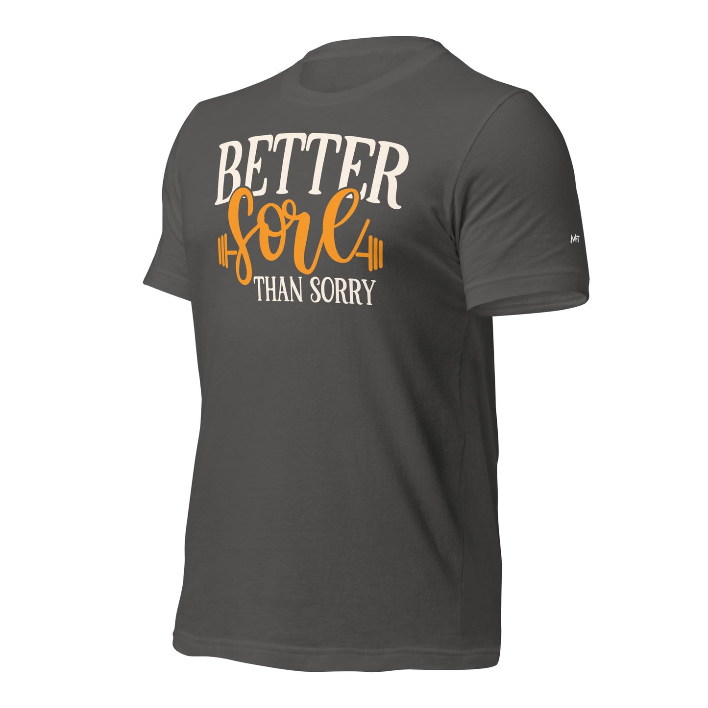 Better Sore Than Sorry - Unisex t-shirt by DarkByteGear