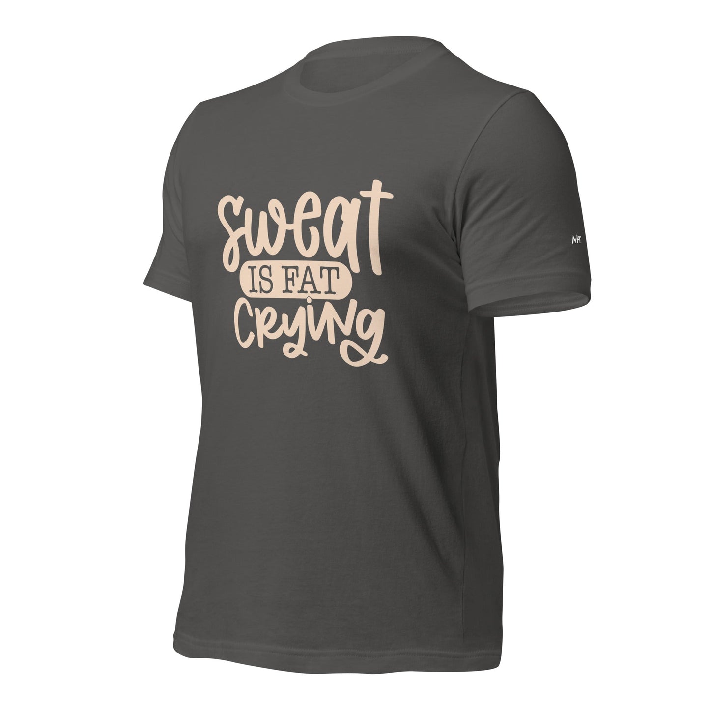 Sweat is fat crying - Unisex t-shirt by DarkByteGear
