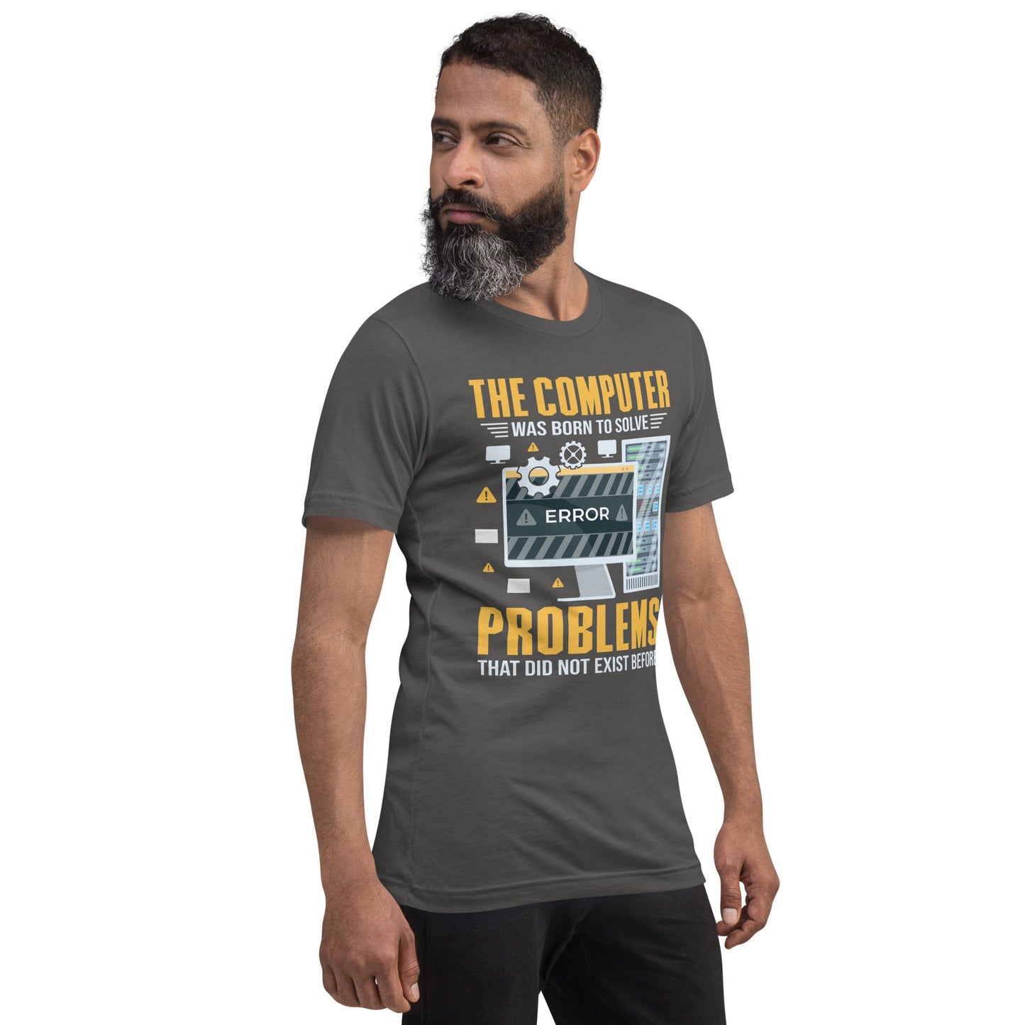 The Computer was born to solve the Problems that didn't exist before - Unisex t-shirt by DarkByteGear