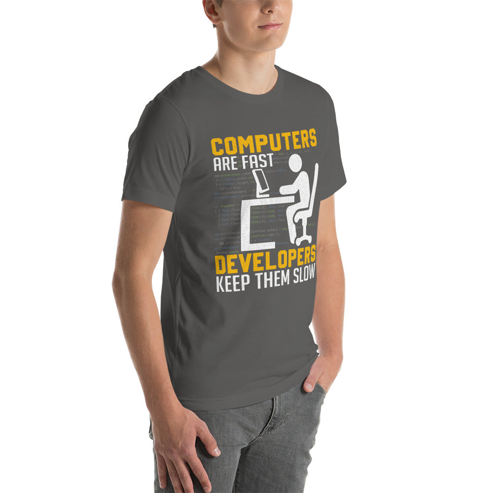 Computers are Fast, Developers make them Slow - Unisex t-shirt by DarkByteGear