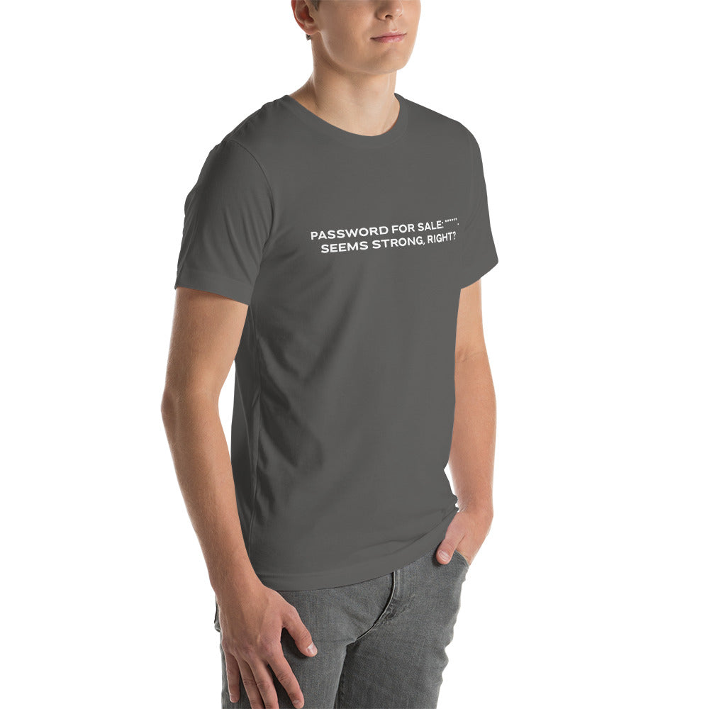 Password for sale . Seems strong, right? V1 - Unisex t-shirt by DarkByteGear
